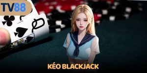 kéo blackjack