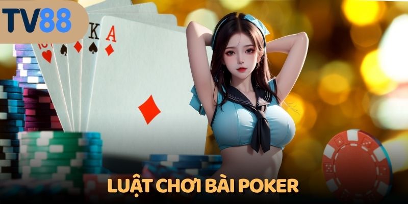 luật chơi bài poker